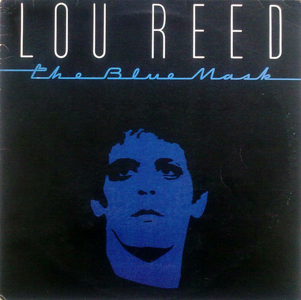 Lou Reed: The Blue Mask (1982)